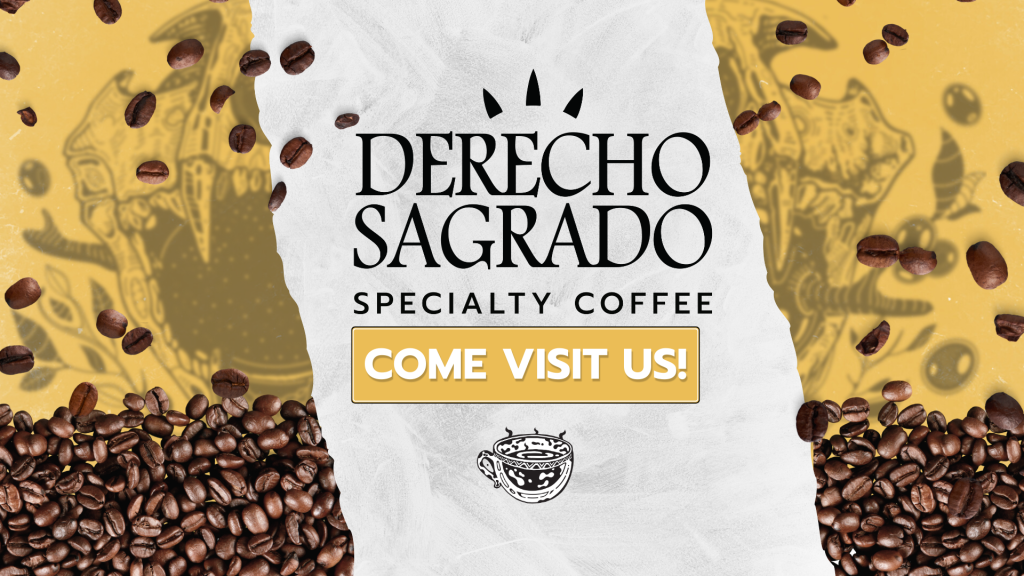 Visit Derecho Sagrado specialty coffee shop